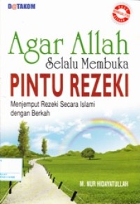 Agar Allah Selalu Membuka Pintu Rezeki