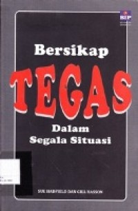 Bersikap Tegas dalam Segala Situasi