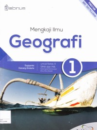 Mengkaji Ilmu Geografi 1 Pendekatan Saintifik Kurikulum 2013