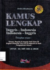 Kamus Lengkap : Inggris-Indonesia, Indonesia-Inggris untuk SD, SMP, SMA dan Umum