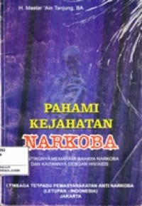 Pahami Kejahatan Narkoba