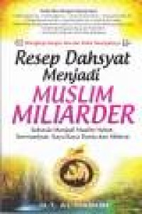 Resep Dahsyat Menjadi Muslim Miliarder
