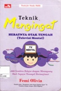 Teknik Mengingat : Hebatnya Otak Tengah